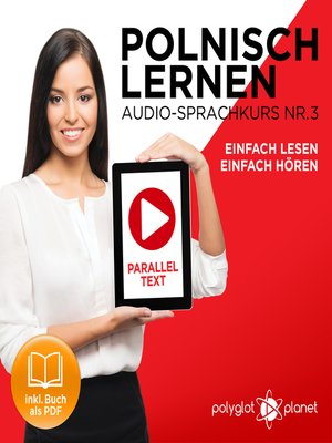 cover image of Polnisch Lernen - Einfach Lesen - Einfach Hören - Paralleltext: Polnisch Lernen Audio-Sprachkurs Nr. 3